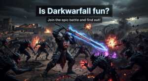 is darkwarfall game fun
