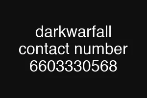 darkwarfall contact number 6603330568